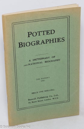 Cat.No: 317874 Potted Biographies. “Lest We Forget.” A Dictionary of Anti-National...