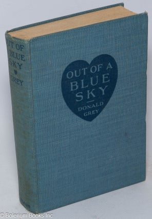 Cat.No: 317880 Out of a Blue Sky. Donald Grey, pseud. Eugene Thomas