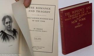 Cat.No: 317881 The Romance and Tragedy of a Widely Known Business Man. William I. Russell