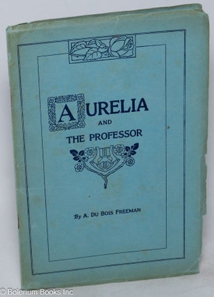 Cat.No: 317894 Aurelia and the Professor. A. Du Bois Freeman