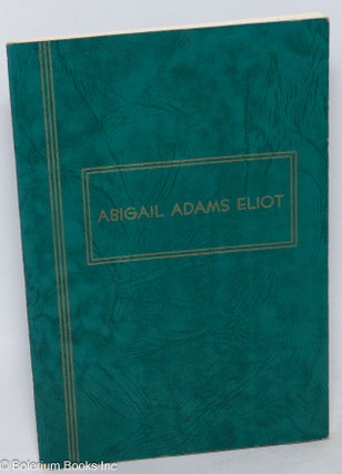 Cat.No: 317897 A Tribute to Abigail Adams Eliot