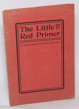 Cat.No: 317899 The Little Red Primer. For the Little-Read Financial School on the Corner....