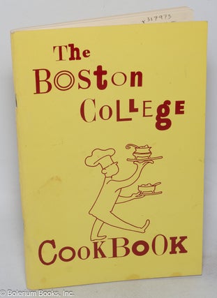 Cat.No: 317973 The Boston College Cookbook. Vera G. Lee, Tom O'Connor