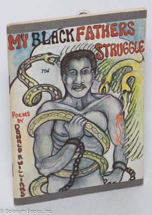 Cat.No: 317976 My Black Father's Struggle: poems. Donald F. Williams