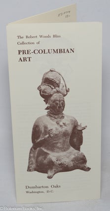 Cat.No: 318009 The Robert Woods Bliss Collection of Pre-Columbian Art
