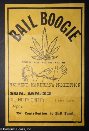 Cat.No: 318025 Bail boogie, benefit for pot bust victims. Help end marijuana prohibition...