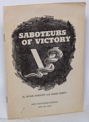 Cat.No: 318070 Saboteurs of Victory: Who is setting the veterans against American labor?...