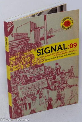 Cat.No: 318086 Signal 09. A journal of international political graphics & culture. Dunn,...