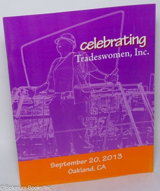 Cat.No: 318121 Celebrating Tradeswomen, Inc.: September 20, 2013, Oakland, CA