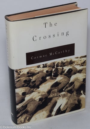 Cat.No: 318140 The Crossing. Volume Two The Border Trilogy. Cormac McCarthy