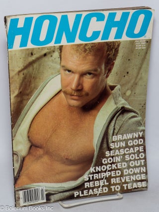 Cat.No: 318143 Honcho: the magazine for the macho male; vol. 9 #4, July 1986. Freeman...