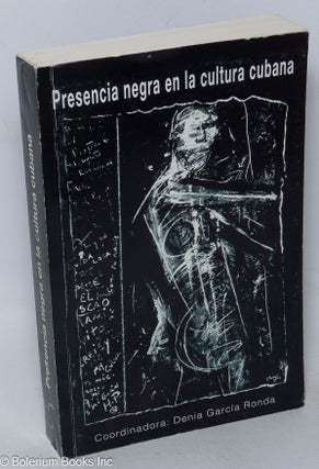 Cat.No: 318161 Presencia Negra en la Cultura Cubana. Denia García Ronda, coordinator