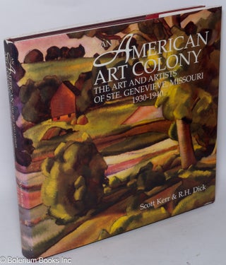 Cat.No: 318166 An American Art Colony: The Art and Artists of Ste. Genevieve, Missouri,...