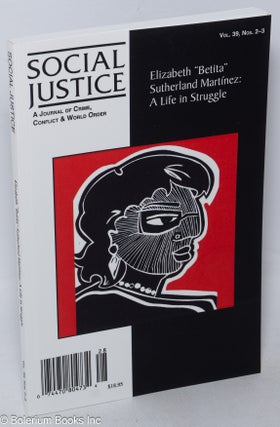 Cat.No: 318170 Social Justice, A Journal of Crime, Conflict & World Order. Vol. 39,...