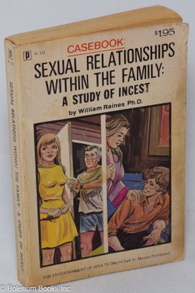 Cat.No: 318185 Casebook: Sexual Relationships Within the Family; a study of incest....