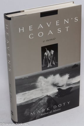 Cat.No: 31819 Heaven's Coast: a memoir. Mark Doty