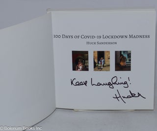 100 days of Covid-19 lockdown madness