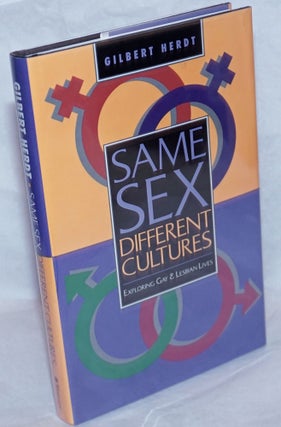 Cat.No: 31820 Same Sex, Different Cultures: gays and lesbians across cultures. Gilbert Herdt