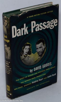 Cat.No: 318230 Dark Passage A Forum Motion Picture Edition [photoplay edition]. David Goodis