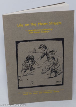 Cat.No: 318255 Life on the Mean Streets - Experiences of Working with Street Children....