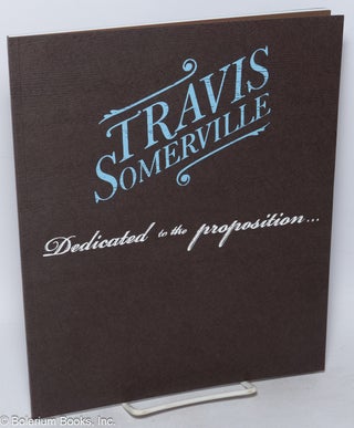 Cat.No: 318324 Travis Somerville: Dedicated to the Proposition. Travis Somerville, Meg...
