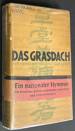 Cat.No: 318333 Das Grasdach: ein Koreaner erzählt sein Leben [inscribed by author]....
