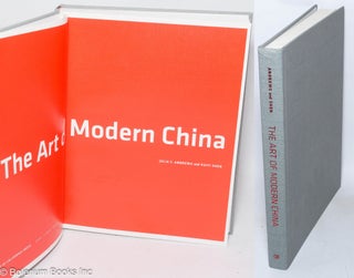 Cat.No: 318430 The Art of Modern China. Julia F. Andrews, Kuiyi Shen