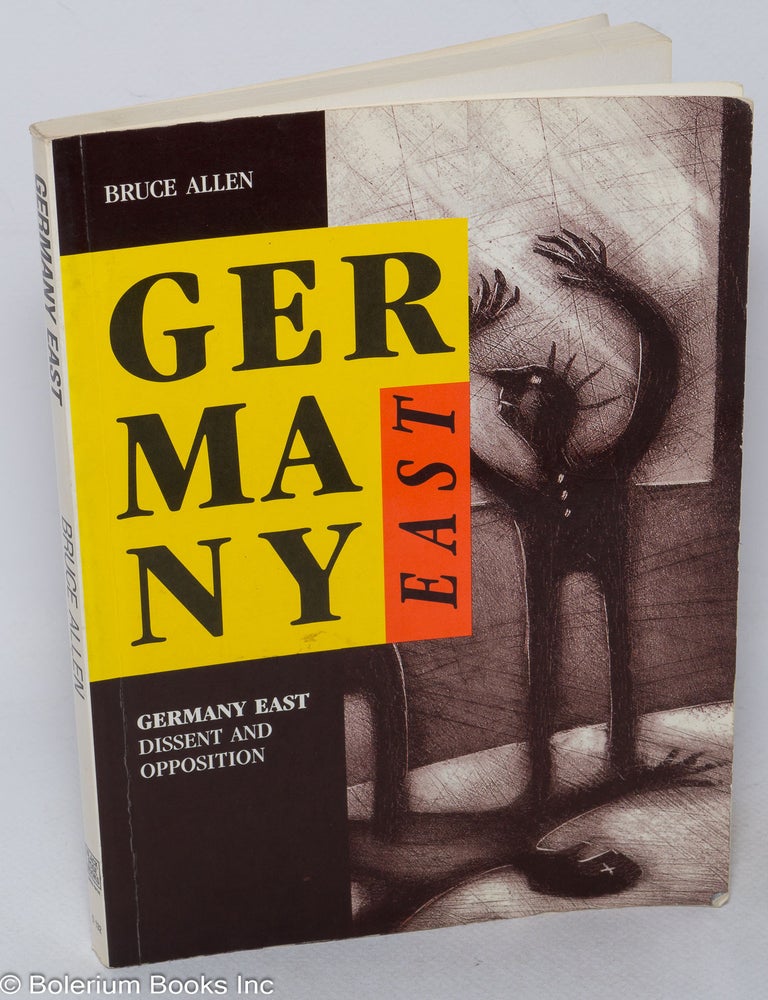 Cat.No: 318448 Germany East; dissent and opposition. Bruce Allen.