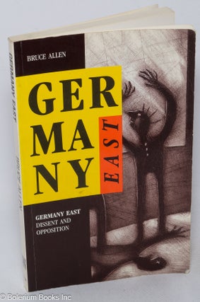 Cat.No: 318448 Germany East; dissent and opposition. Bruce Allen