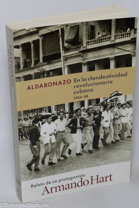 Cat.No: 318456 Aldabonazo: En la clandestindad revolucionaria cubana, 1952-58, relato de...