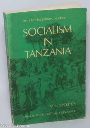 Cat.No: 318458 An interdisciplinary reader; socialism in Tanzania, vol. 1 politics....
