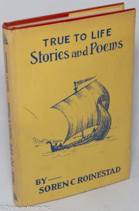 Cat.No: 318527 True to life stories and poems. Soren C. Roinestad