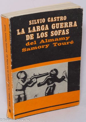 Cat.No: 318566 La larga guerra de los sofas del Almamy Samory Touré. Silvio Castro