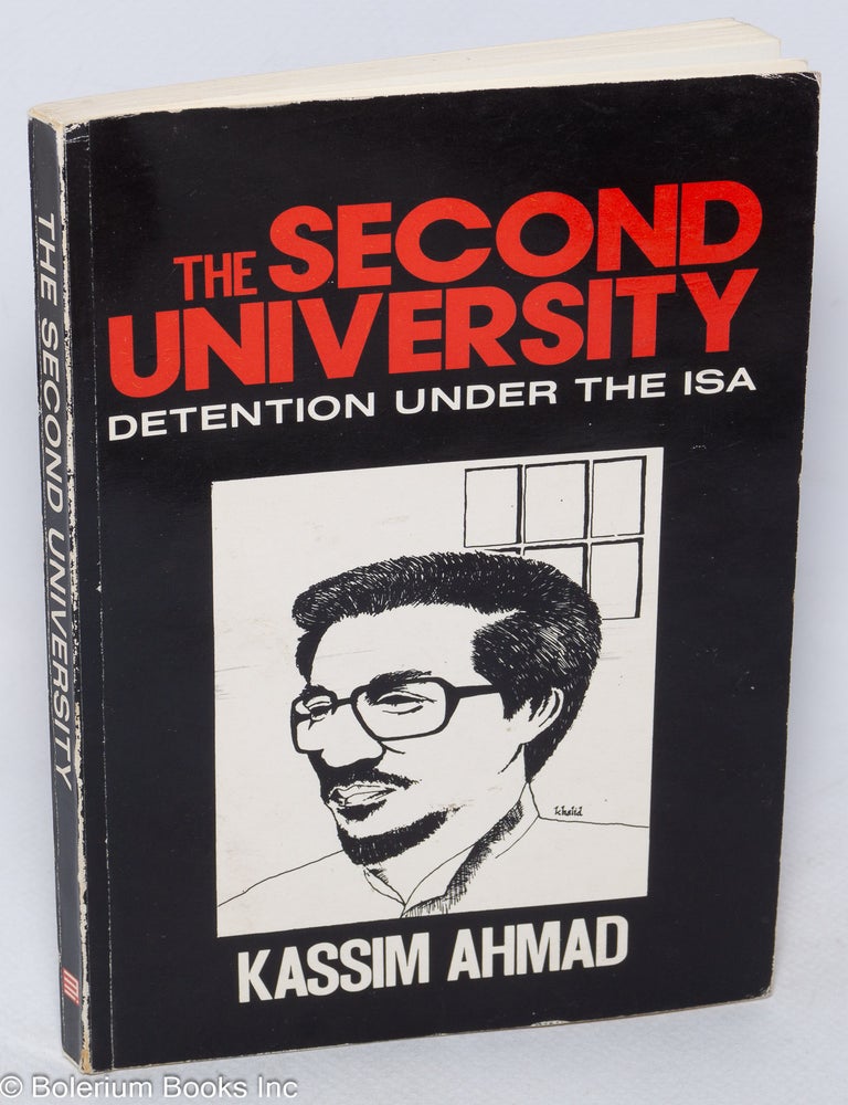 Cat.No: 318567 The second university; detention under the ISA. Kassim Ahmad.