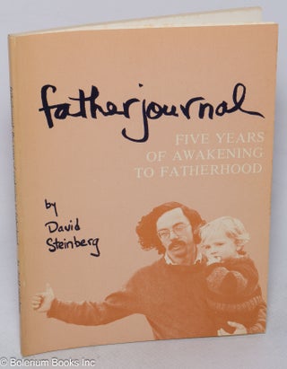 Cat.No: 318571 Father Journal. Five Years of Awakening to Fatherhood. David Steinberg