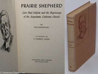 Cat.No: 318605 Prairie shepherd, Lars Paul Esbjorn and the beginnings of the Augustana...