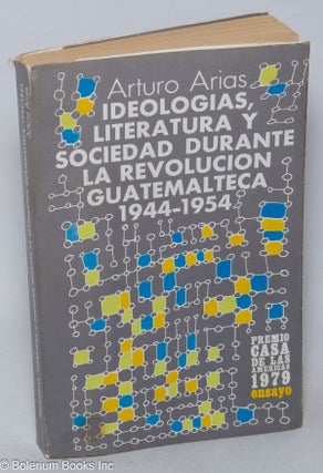 Cat.No: 318609 Ideologias, literatura y sociedad durante la revolución guatemalteca,...