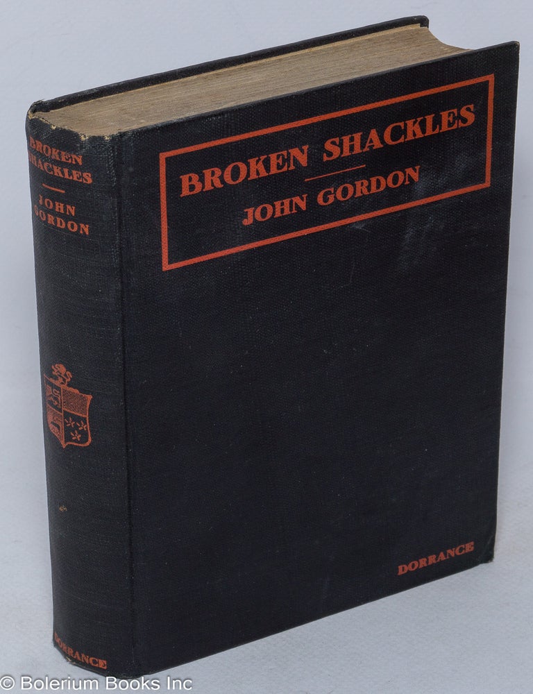 Cat.No: 318618 Broken Shackles. John Gordon, Gorham pseud. Munson.