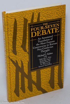 Cat.No: 318656 The Four-Seven Debate: An Annotated Translation of the Most Famous...