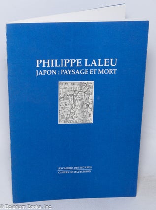Cat.No: 318683 Philippe Laleu - Japon: Paysage et Mort. Exhibition, Abbaye de Maubuisson,...