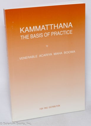 Cat.No: 318688 Kammatthana: the basis of practice. Maha Boowa