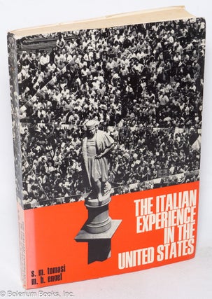 Cat.No: 318689 The Italian Experience in the United States. Silvano M. Tomasi, Madeline...
