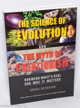 Cat.No: 318696 The Science of Evolution and the Myth of Creationism: Knowing What's Real...