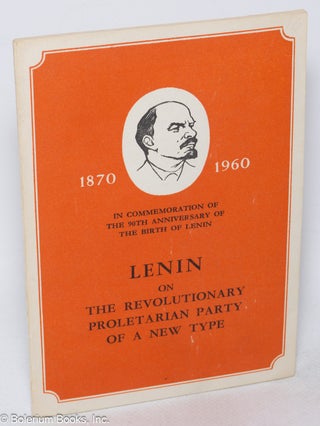 Cat.No: 318701 Lenin on the Revolutionary Proletarian Party of a new type. V. I. Lenin