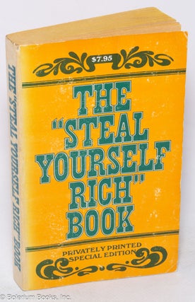 Cat.No: 318709 The "steal yourself rich" book. Privately printed, special edition. Abbie...