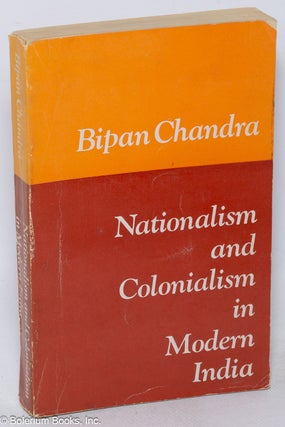Cat.No: 318730 Nationalism and Colonialism in Modern India. Bipan Chandra