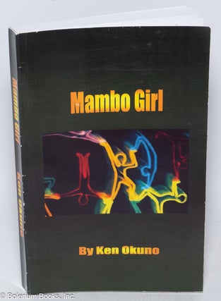 Cat.No: 318734 Mambo Girl. A Novel. Ken Okuno