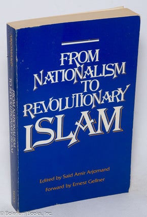 Cat.No: 318735 From nationalism to revolutionary Islam. Said Amir Arjomand, Ernest Gellner