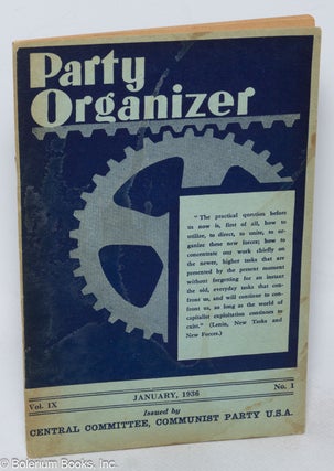 Cat.No: 318739 Party organizer, vol. 9, no. 1, January 1936. Communist Party. Central...
