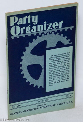 Cat.No: 318740 Party organizer, vol. 8, no. 6, June 1935. Communist Party. Central Committee